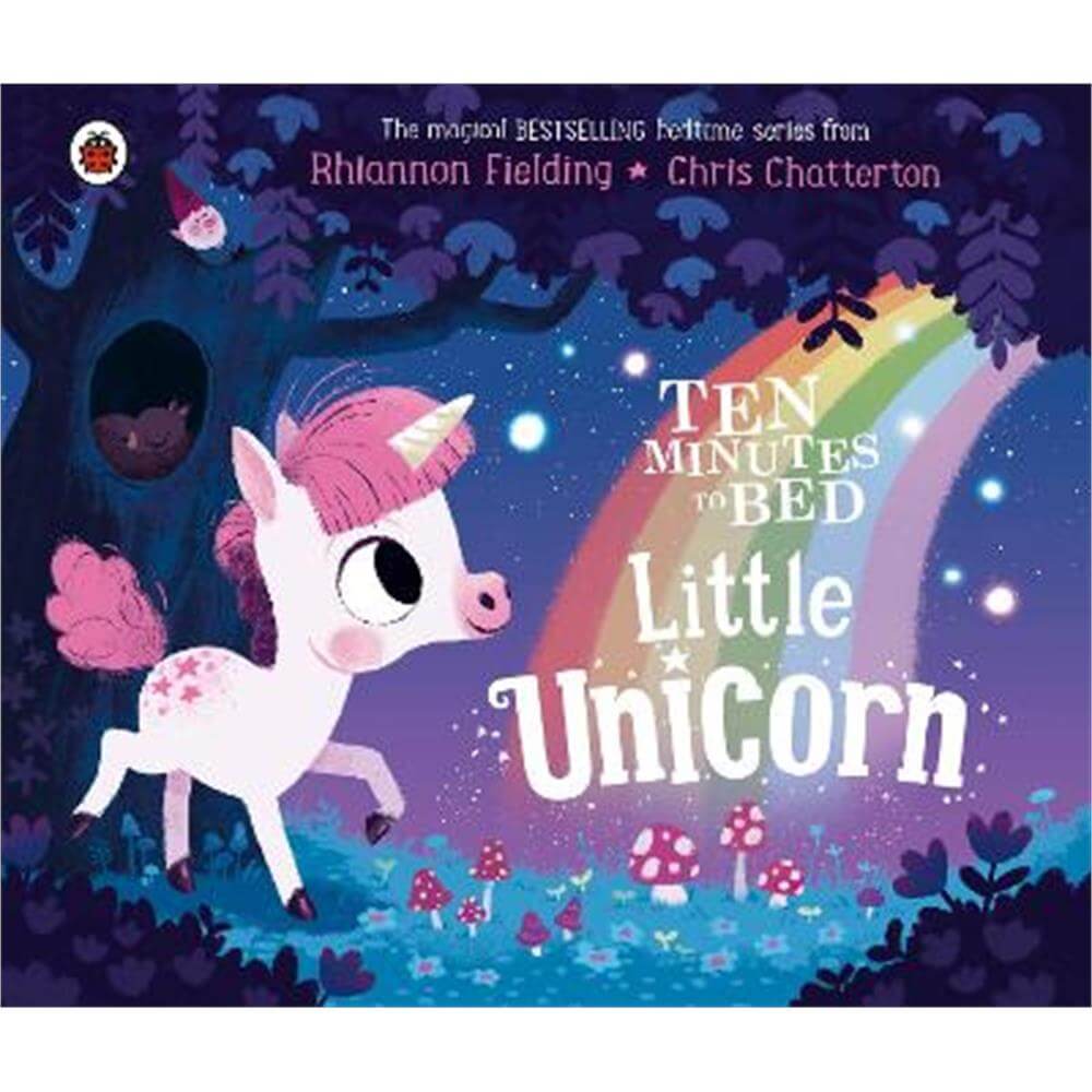 Ten Minutes to Bed: Little Unicorn - Chris Chatterton